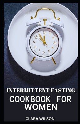 Intermittent Fasting Cookbook for Women