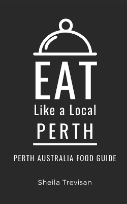 Eat Like a Local- Perth
