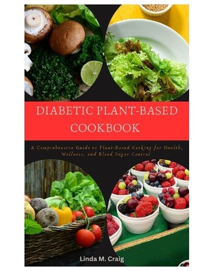 Diabetic Plant-Based Cookbook
