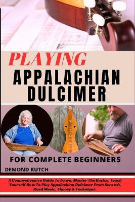 Playing Appalachian Dulcimer for Complete Beginners