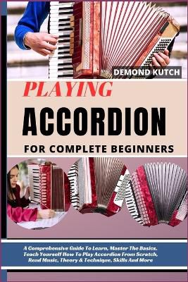 Playing Accordion for Complete Beginners