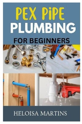 Pex Pipe Plumbing for Beginners