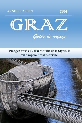 GRAZ Guide de voyage 2024 2025