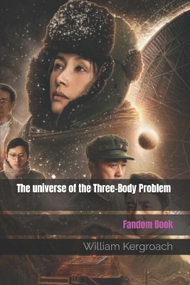 The universe of the Three-Body Problem