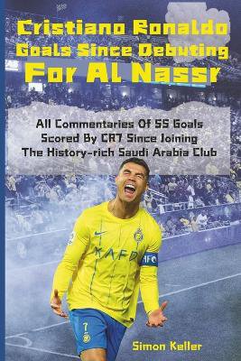 Cristiano Ronaldo Goals Since Debuting For Al Nassr