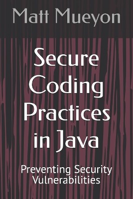 Secure Coding Practices in Java