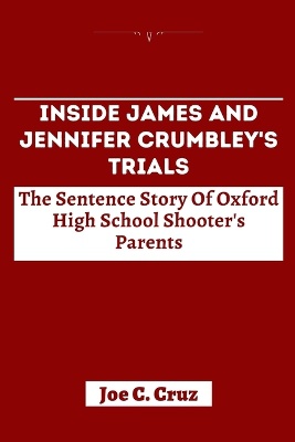 Inside James And Jennifer Crumbley's Trials