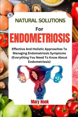 Natural Solutions for Endometriosis