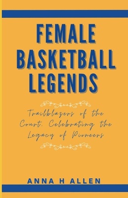 Female Basketball Legends