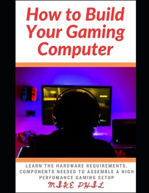 How to Build Your Gaming Computer