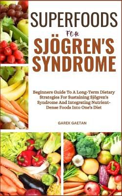 Superfoods for Sj�gren's Syndrome