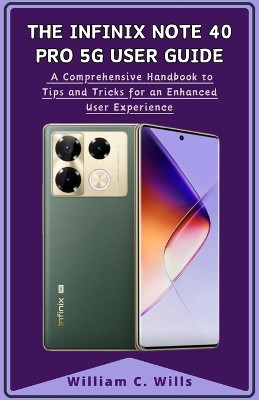 The Infinix Note 40 Pro 5G User Guide