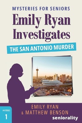 Emily Ryan Investigates The San Antonio Murder