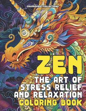 Zen The Art of Stress Relief and Relaxation Coloring Book