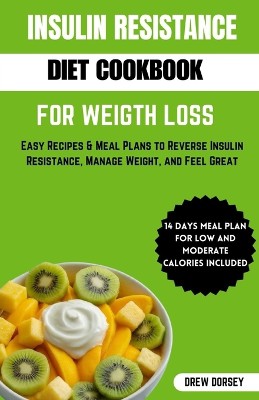 Insulin Resistance Diet Cookbook for Weight Loss