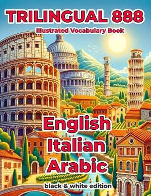 Trilingual 888 English Italian Arabic Illustrated Vocabulary Book