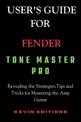 User's Guide For Fender Tone Master Pro
