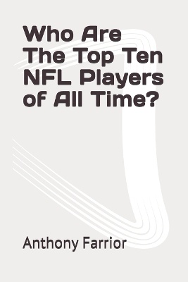 Who Are The Top Ten NFL Players of All Time?