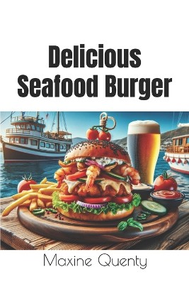 Delicious Seafood Burger