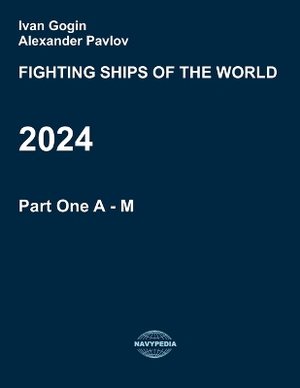 Fighting ships of the world 2024. Part One. A - M.