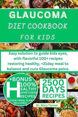 Glaucoma Diet Cookbook for Kids