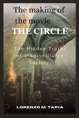 The making of the movie THE CIRCLE