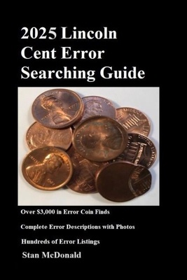 2025 Lincoln Cent Error Searching Guide