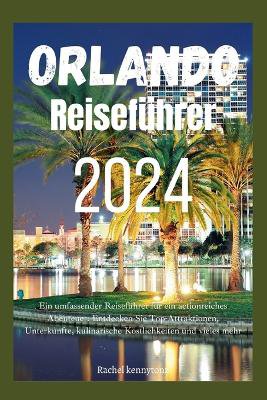 Orlando Reisef�hrer 2024