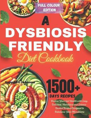 A Dysbiosis Friendly Diet Cookbook