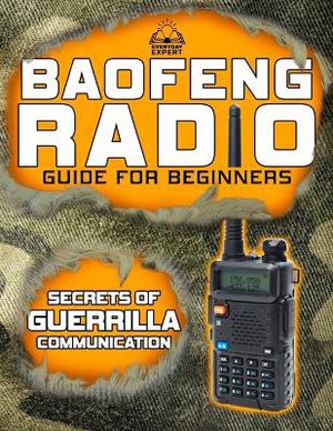 The Baofeng Radio Guide for Beginners