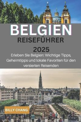 BELGIEN Reisef�hrer 2025