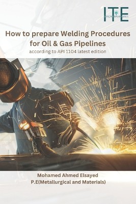 How to prepare Welding Procedures for Oil & Gas Pipelines