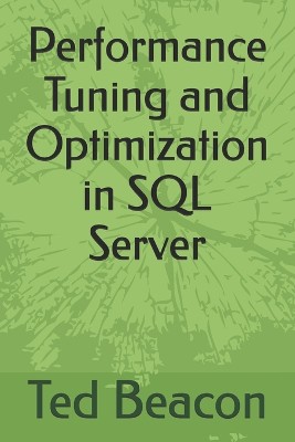Performance Tuning and Optimization in SQL Server
