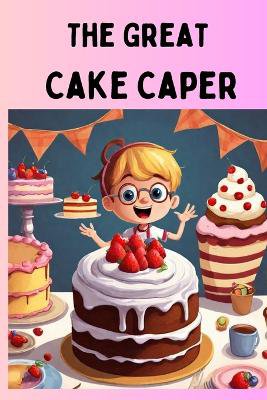 The Great Cake Caper II