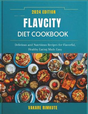 Flavcity Diet Cookbook 2024