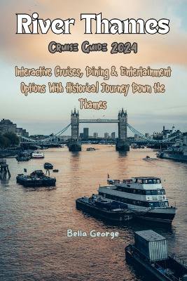 River Thames Cruise Guide 2024