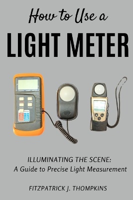 How to Use a Light Meter