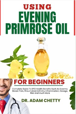 Using Evening Primrose Oil for Beginners