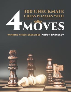 300 Checkmate Chess Puzzles With Four Moves