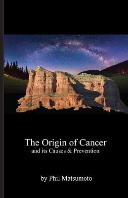 The Origin of Cancer