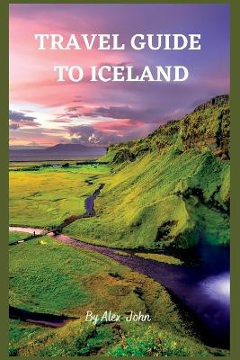 Travel Guide to Iceland
