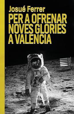 Per a ofrenar noves glories a Valencia.