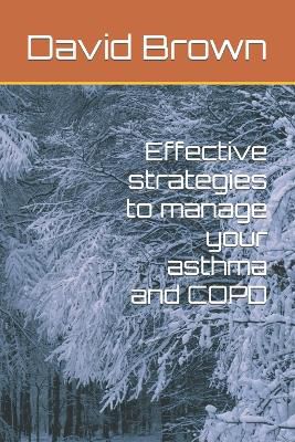 Effective strategies to manage your asthma and COPD