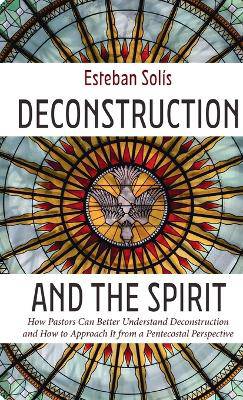 Deconstruction and the Spirit