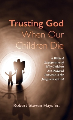 Trusting God When Our Children Die