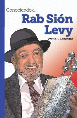 Conociendo a... Rab Sión Levy