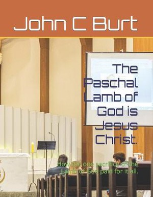 The Paschal Lamb of God is Jesus Christ.
