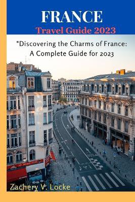 France Travel Guide 2023
