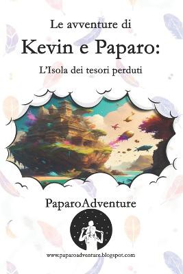 Le avventure di Kevin e Paparo - L'isola dei tesori perduti