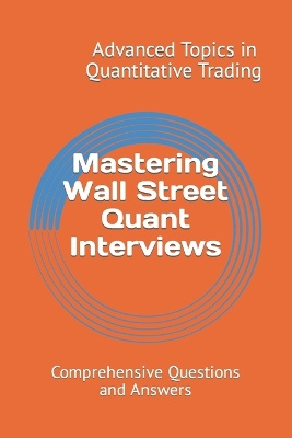 Mastering Wall Street Quant Interviews